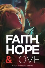 Faith, Hope & Love (2019)