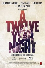 A Twelve-Year Night (2018)